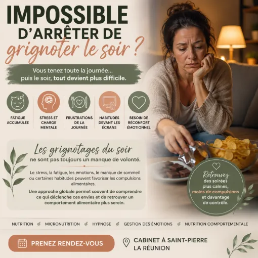 impossible d' arrêter de grignoter le soir ? Cabinet de St Pierre 974